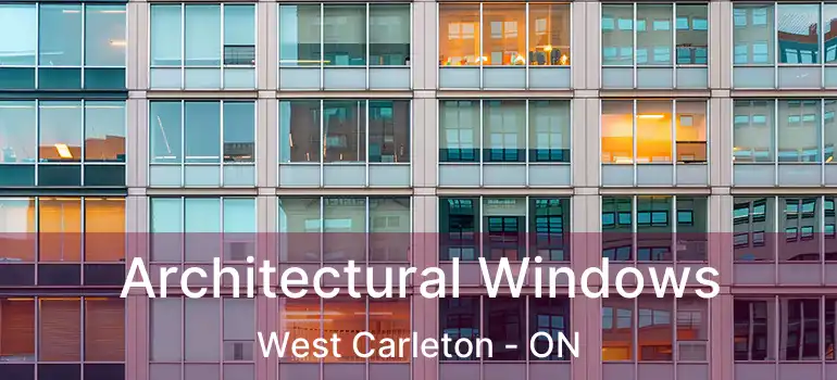  Architectural Windows West Carleton - ON