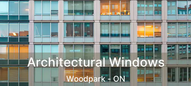  Architectural Windows Woodpark - ON