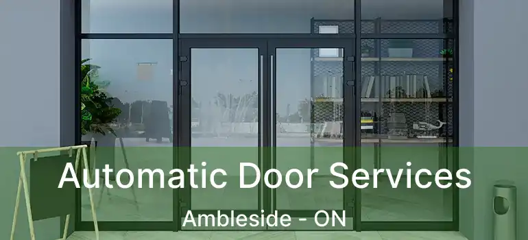 Automatic Door Services Ambleside - ON