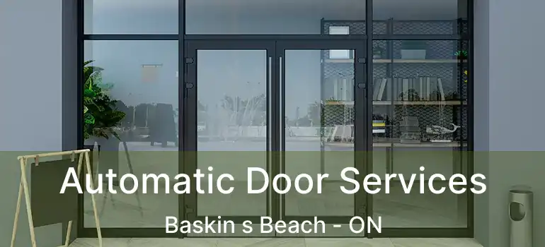 Automatic Door Services Baskin s Beach - ON