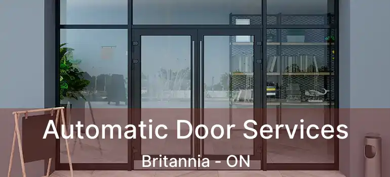 Automatic Door Services Britannia - ON