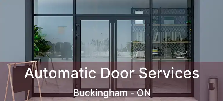 Automatic Door Services Buckingham - ON