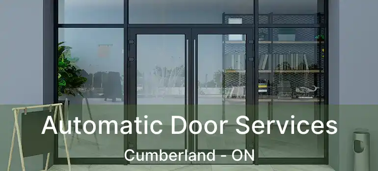 Automatic Door Services Cumberland - ON