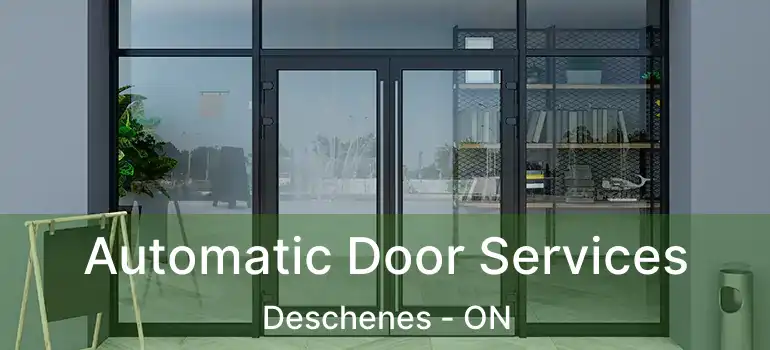 Automatic Door Services Deschenes - ON