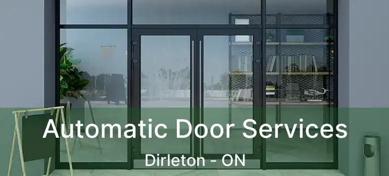 Automatic Door Services Dirleton - ON
