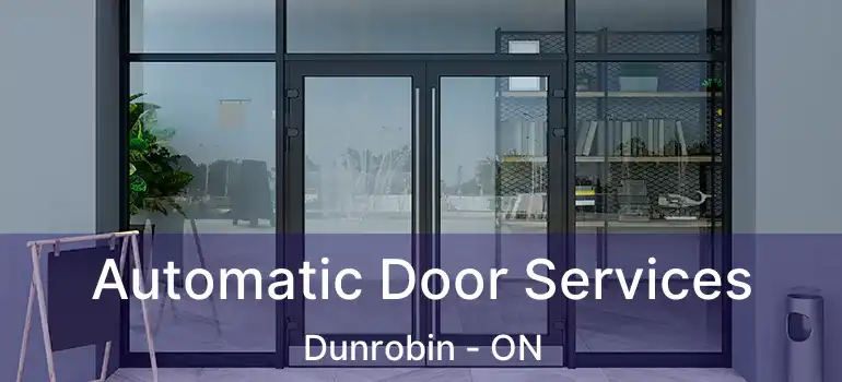 Automatic Door Services Dunrobin - ON
