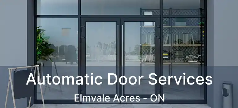 Automatic Door Services Elmvale Acres - ON