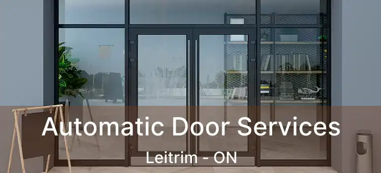 Automatic Door Services Leitrim - ON