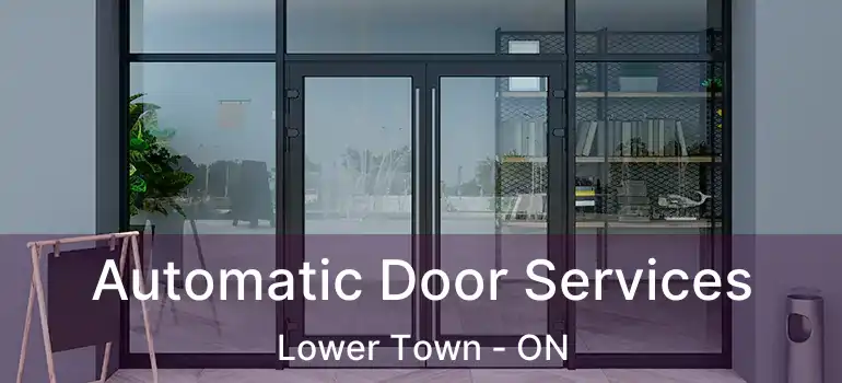 Automatic Door Services Lower Town - ON