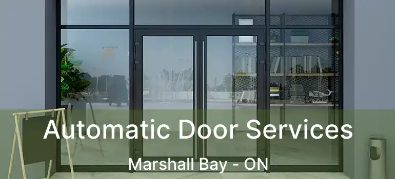 Automatic Door Services Marshall Bay - ON