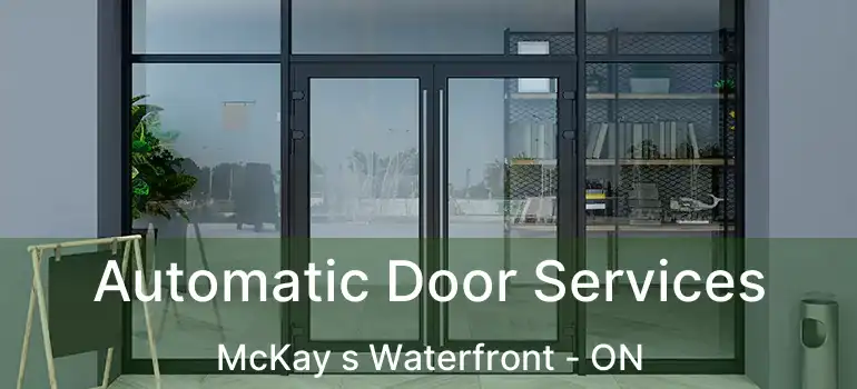  Automatic Door Services McKay s Waterfront - ON