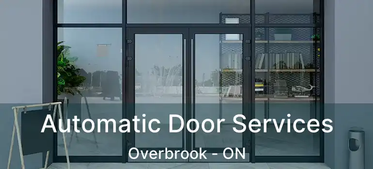 Automatic Door Services Overbrook - ON