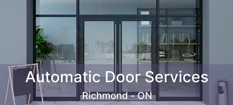 Automatic Door Services Richmond - ON
