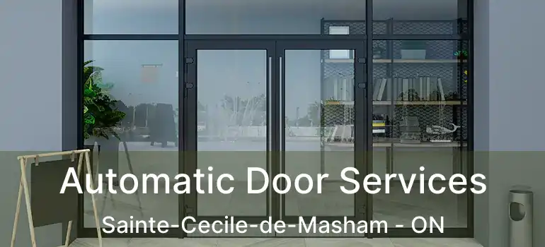  Automatic Door Services Sainte-Cecile-de-Masham - ON