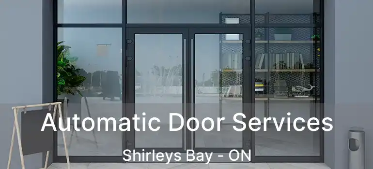 Automatic Door Services Shirleys Bay - ON