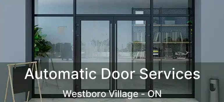  Automatic Door Services Westboro Village - ON