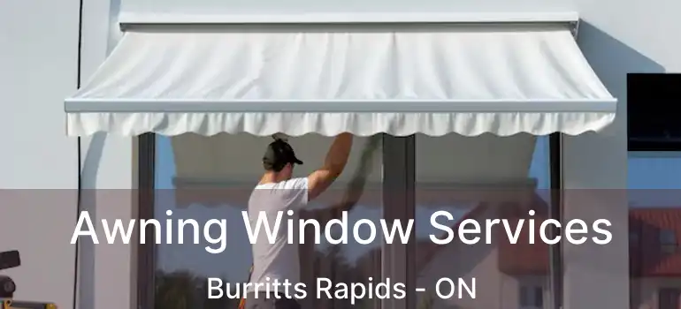 Awning Window Services Burritts Rapids - ON