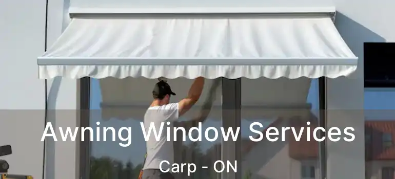 Awning Window Services Carp - ON