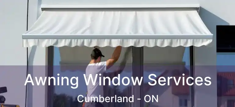 Awning Window Services Cumberland - ON