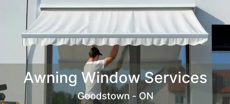 Awning Window Services Goodstown - ON