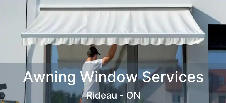 Awning Window Services Rideau - ON