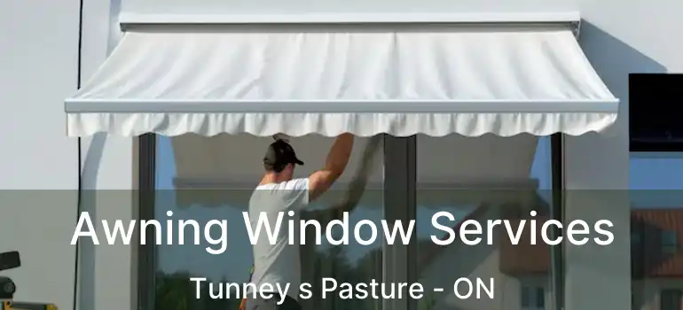 Awning Window Services Tunney s Pasture - ON