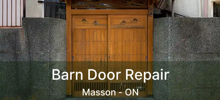  Barn Door Repair Masson - ON