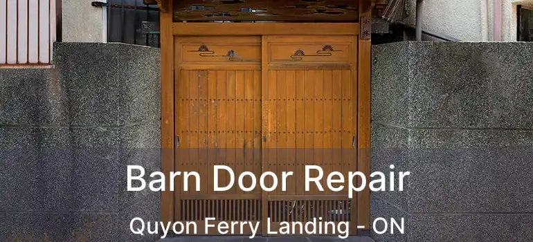  Barn Door Repair Quyon Ferry Landing - ON