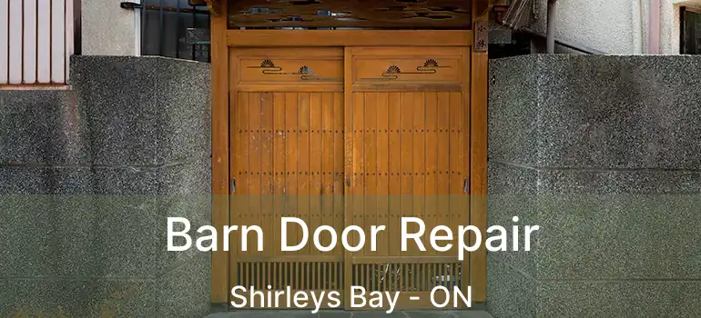 Barn Door Repair Shirleys Bay - ON