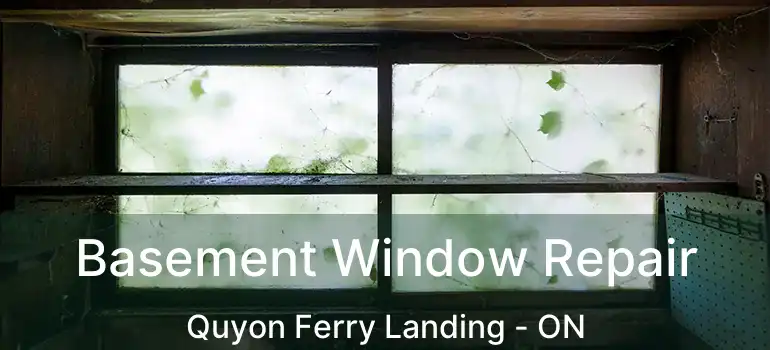 Basement Window Repair Quyon Ferry Landing - ON