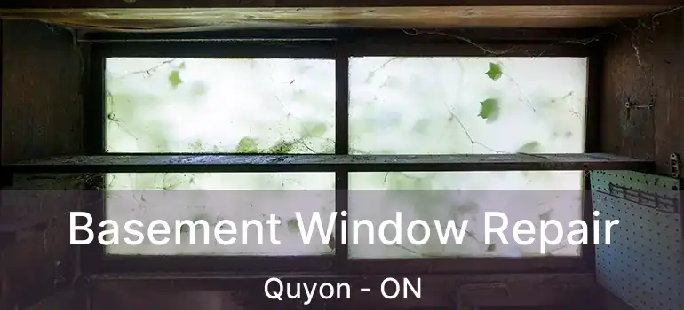 Basement Window Repair Quyon - ON