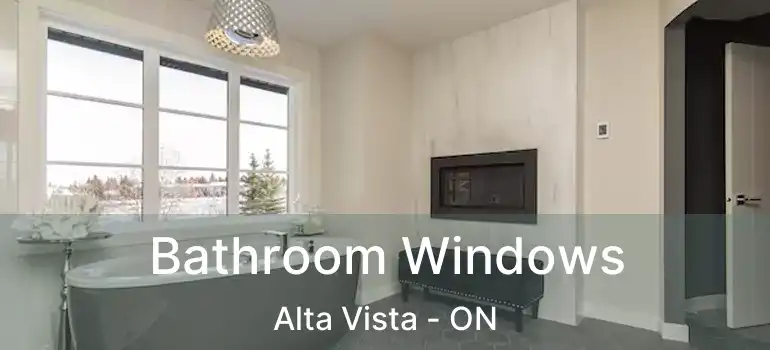 Bathroom Windows Alta Vista - ON