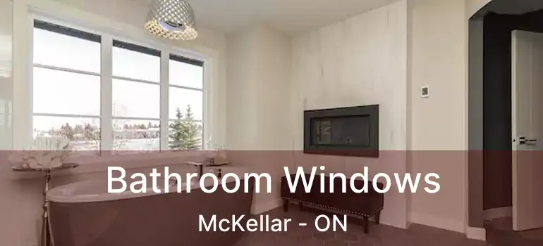 Bathroom Windows McKellar - ON
