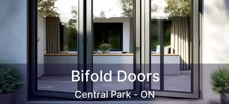 Bifold Doors Central Park - ON