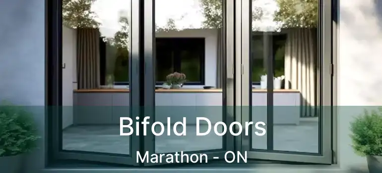 Bifold Doors Marathon - ON
