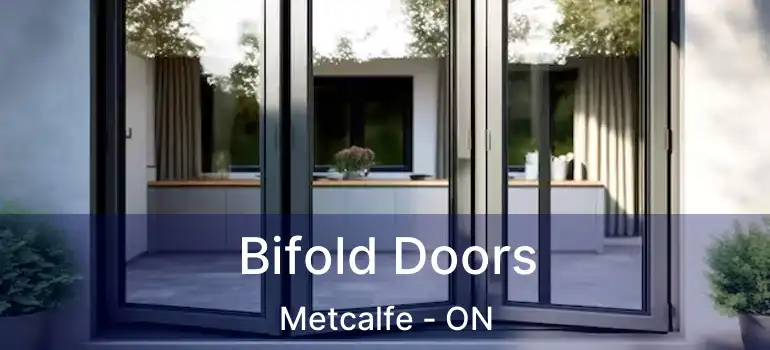 Bifold Doors Metcalfe - ON