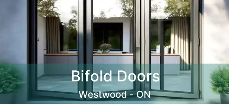 Bifold Doors Westwood - ON
