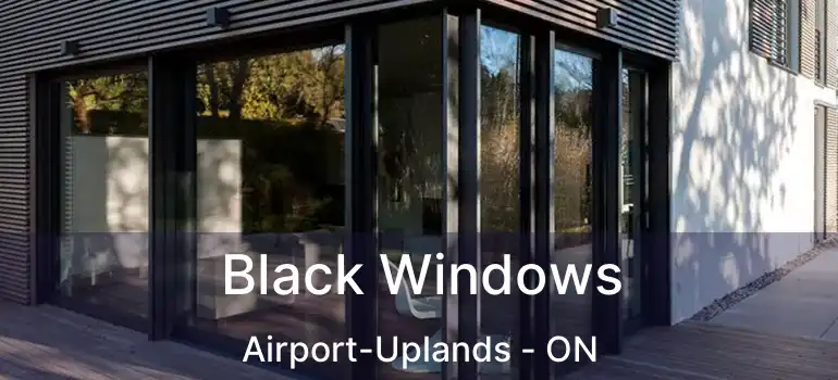  Black Windows Airport-Uplands - ON