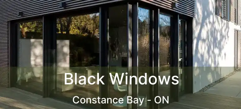 Black Windows Constance Bay - ON