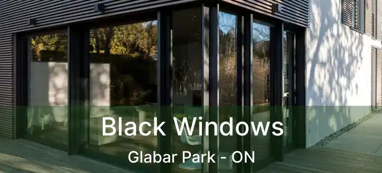  Black Windows Glabar Park - ON