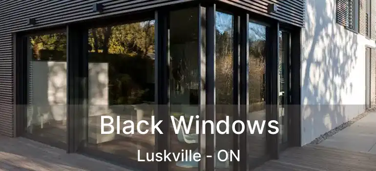 Black Windows Luskville - ON