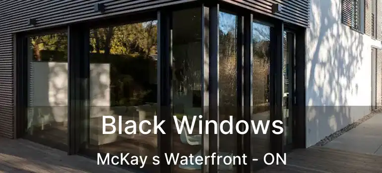  Black Windows McKay s Waterfront - ON