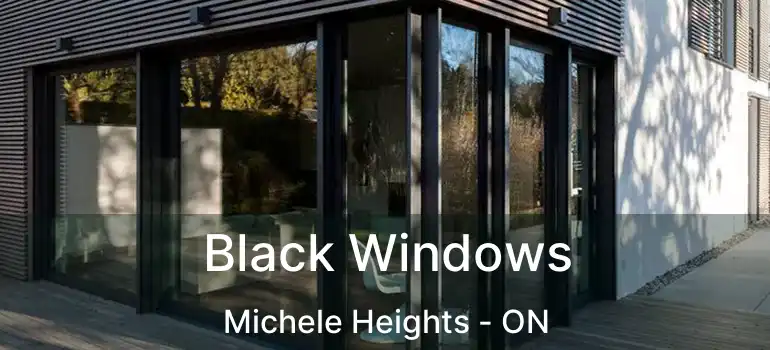  Black Windows Michele Heights - ON