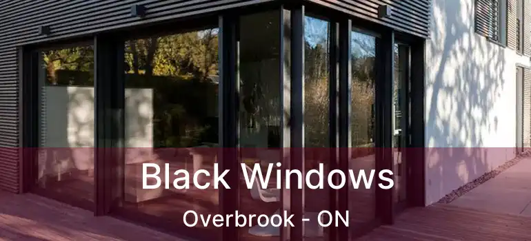Black Windows Overbrook - ON