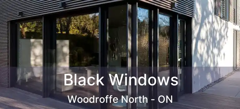 Black Windows Woodroffe North - ON