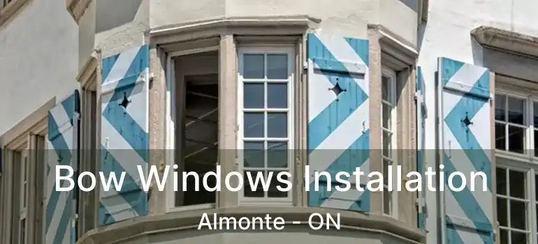 Bow Windows Installation Almonte - ON