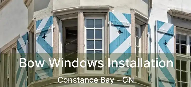 Bow Windows Installation Constance Bay - ON