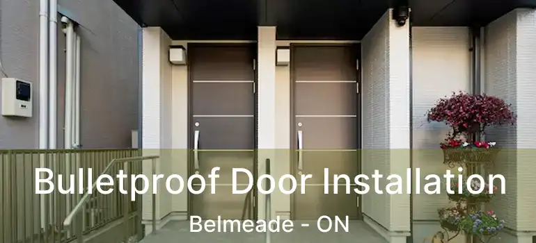  Bulletproof Door Installation Belmeade - ON