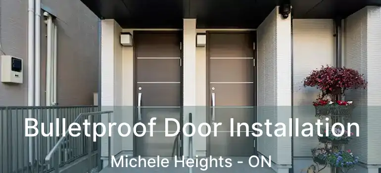  Bulletproof Door Installation Michele Heights - ON