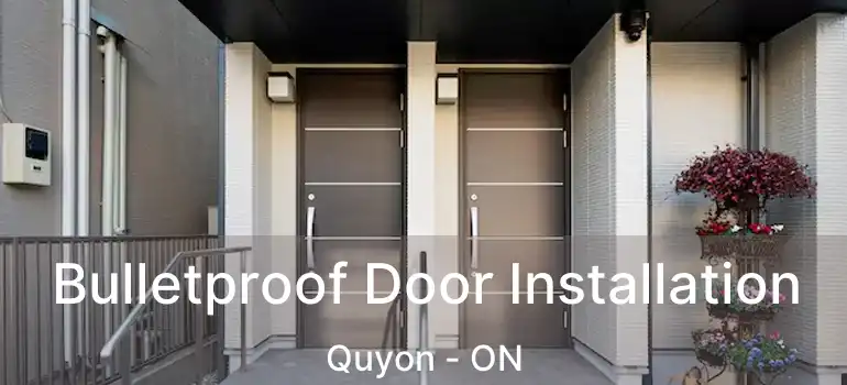  Bulletproof Door Installation Quyon - ON